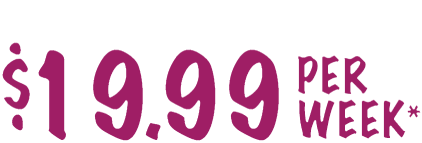 Everyday value items $19.99 per week*